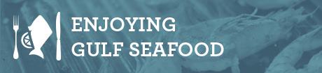 Enjoying Gulf Seafood